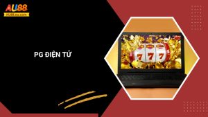 PG Điện Tử – Thiên Đường Game Nổ Hũ Hấp Dẫn 3 PG Điện Tử – Thiên Đường Game Nổ Hũ Hấp Dẫn